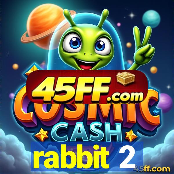 rabbit 2